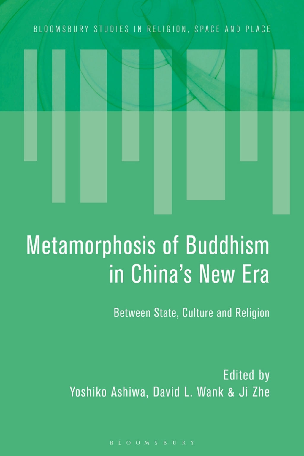 Metamorphosis of Buddhism in Chinaâ€™s New Era Between State, Culture, and Religion 1st Edition â€“ PDF/EPUB Version Downloadable