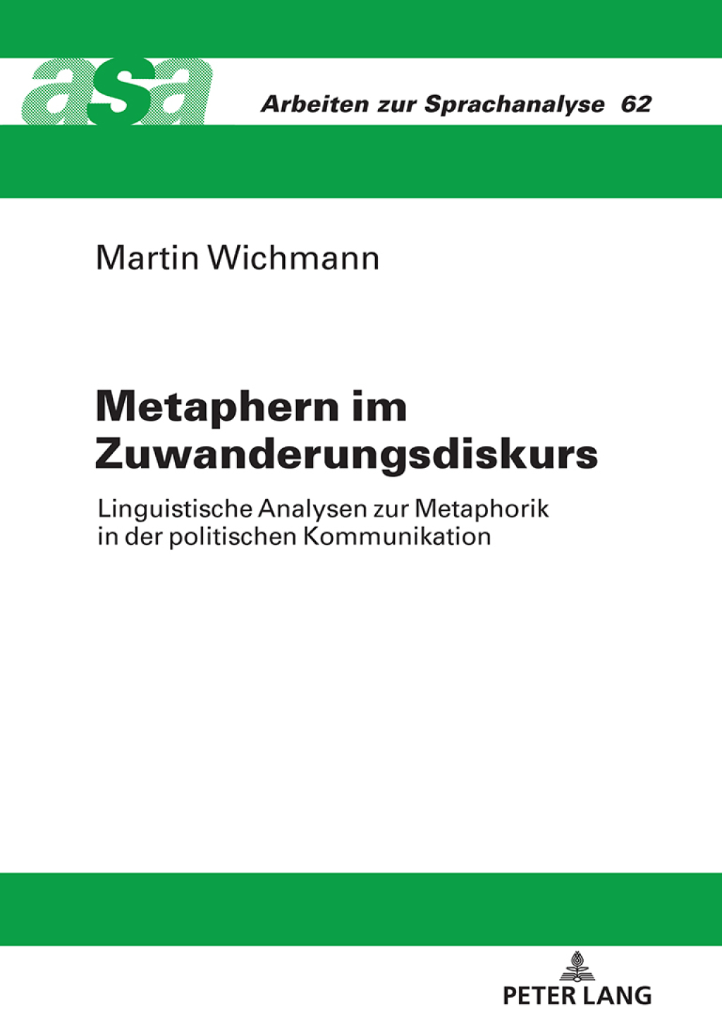 Metaphern im Zuwanderungsdiskurs Linguistische Analysen zur Metaphorik in der politischen Kommunikation 1st Edition â€“ PDF/EPUB Version Downloadable