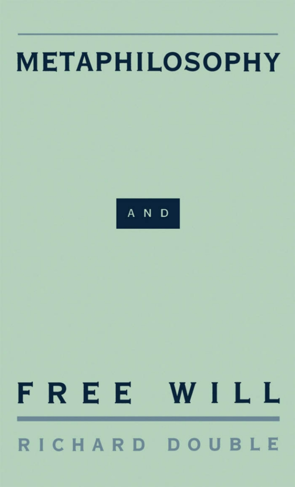 Metaphilosophy and Free Will  â€“ PDF/EPUB Version Downloadable