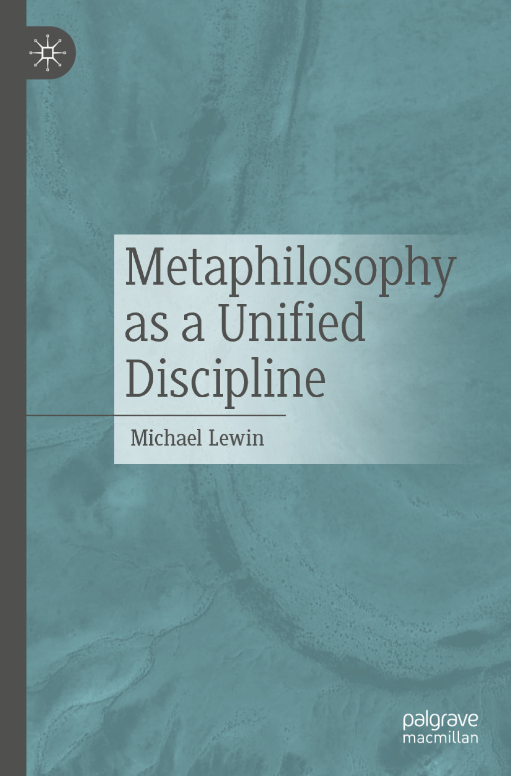 Metaphilosophy as a Unified Discipline  â€“ PDF/EPUB Version Downloadable