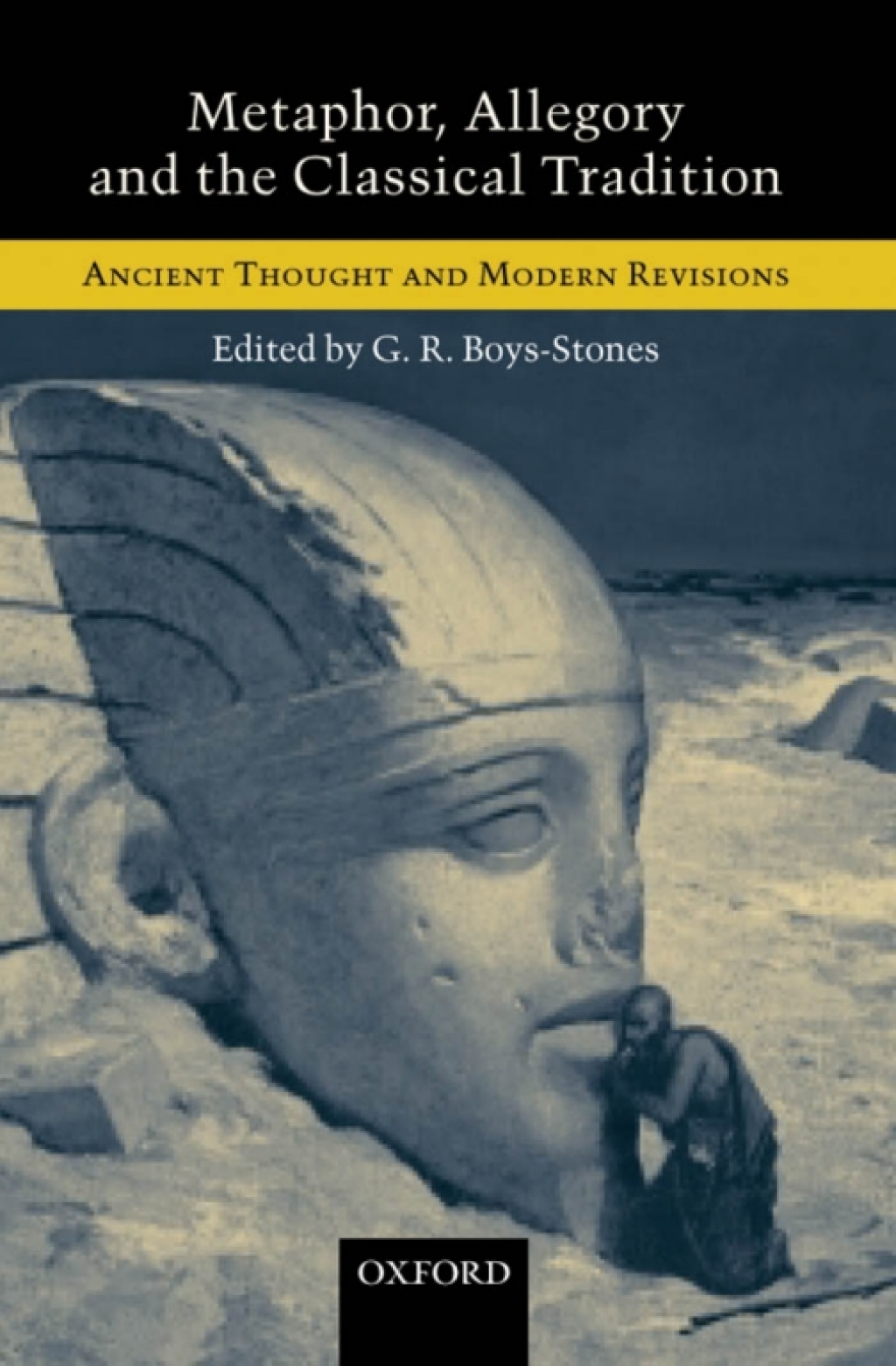 Metaphor, Allegory, and the Classical Tradition Ancient Thought and Modern Revisions 1st Edition â€“ PDF/EPUB Version Downloadable