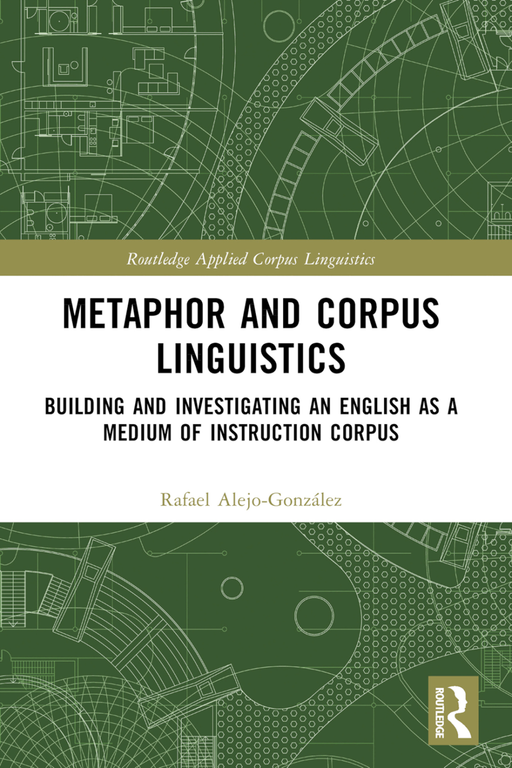 Metaphor and Corpus Linguistics Building and Investigating an English as a Medium of Instruction Corpus 1st Edition â€“ PDF/EPUB Version Downloadable