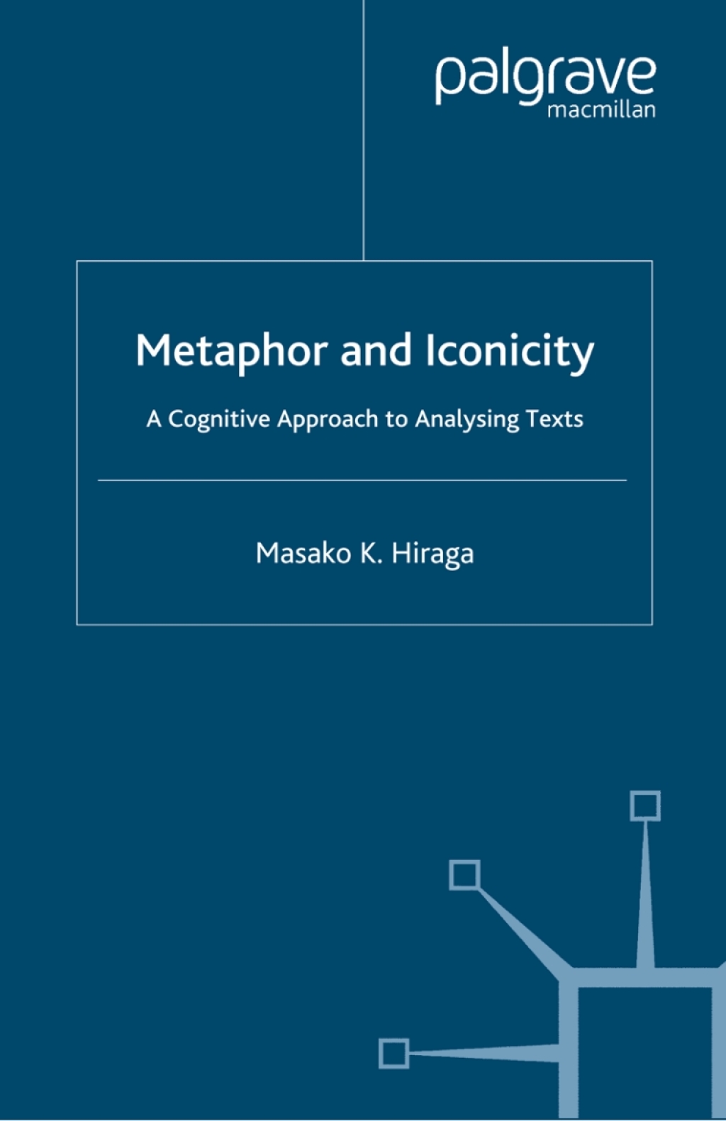 Metaphor and Iconicity A Cognitive Approach to Analyzing Texts  â€“ PDF/EPUB Version Downloadable