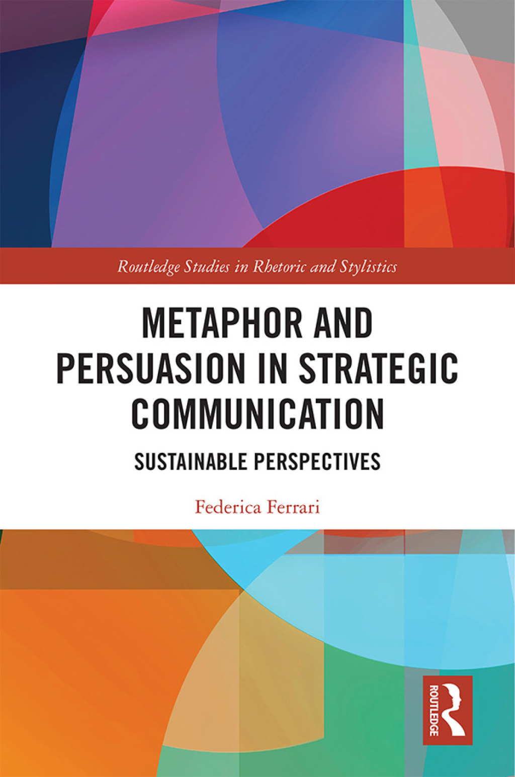 Metaphor and Persuasion in Strategic Communication Sustainable Perspectives 1st Edition â€“ PDF/EPUB Version Downloadable