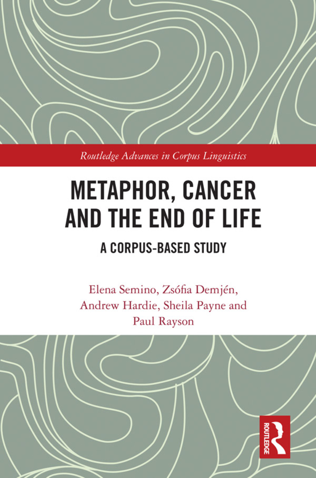 Metaphor, Cancer and the End of Life A Corpus-Based Study 1st Edition â€“ PDF/EPUB Version Downloadable
