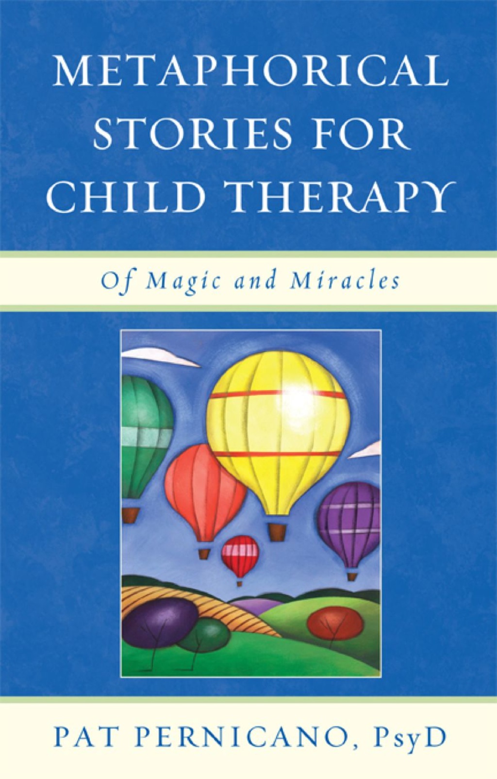 Metaphorical Stories for Child Therapy Of Magic and Miracles 1st Edition â€“ PDF/EPUB Version Downloadable