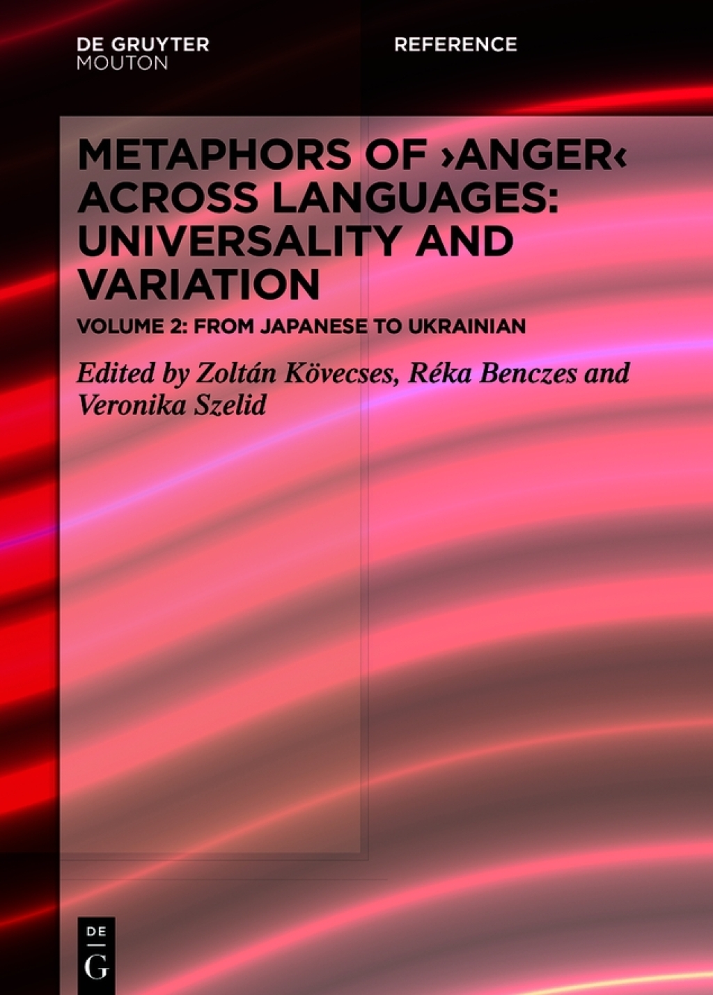 Metaphors of ANGER across Languages: Universality and Variation Volume 2: From Japanese to Ukrainian 1st Edition â€“ PDF/EPUB Version Downloadable