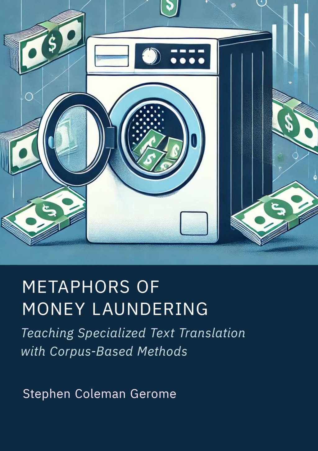 Metaphors of Money Laundering Teaching Specialized Text Translation with Corpus-Based Methods 1st Edition â€“ PDF/EPUB Version Downloadable