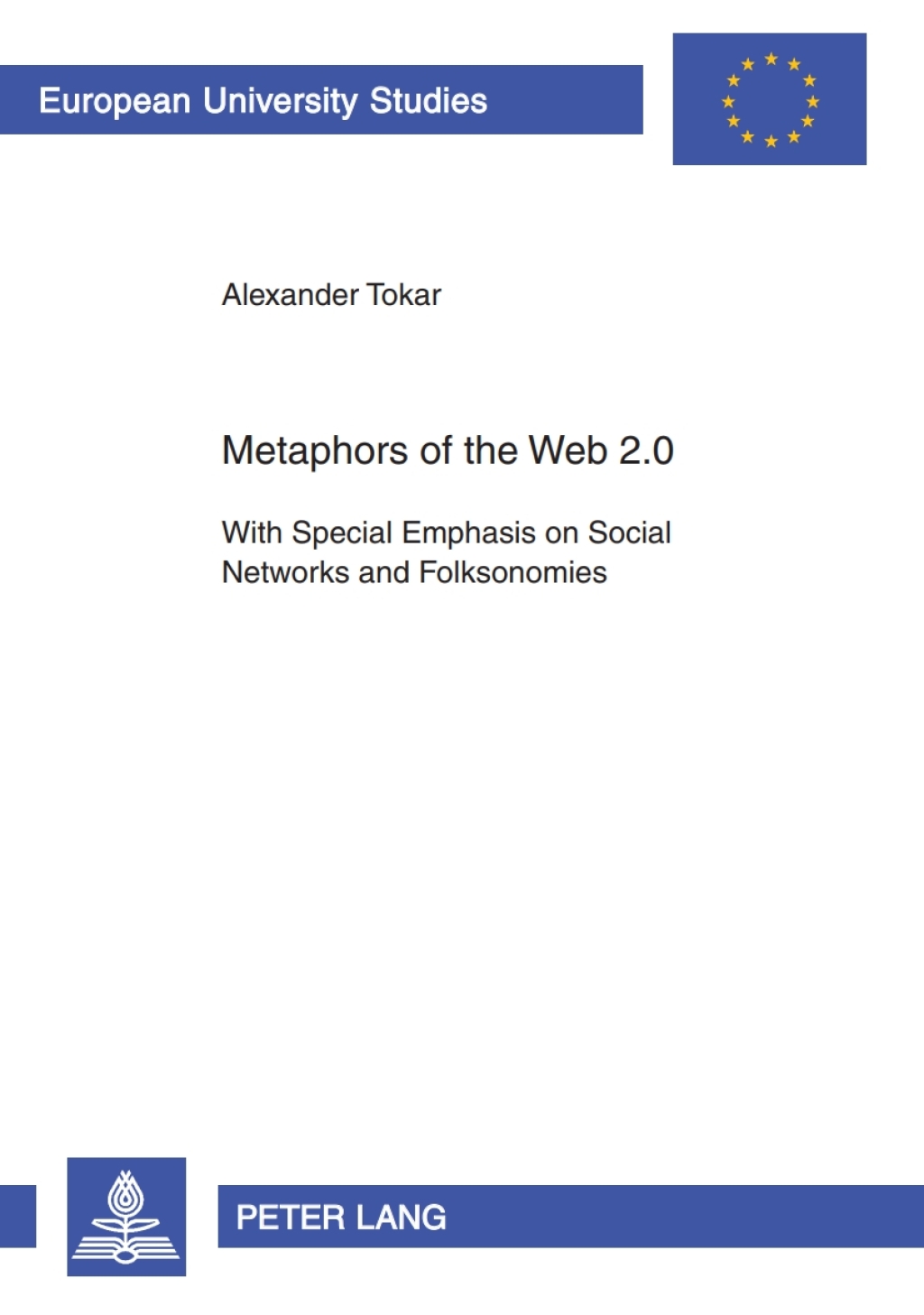 Metaphors of the Web 2.0 With Special Emphasis on Social Networks and Folksonomies 1st Edition â€“ PDF/EPUB Version Downloadable