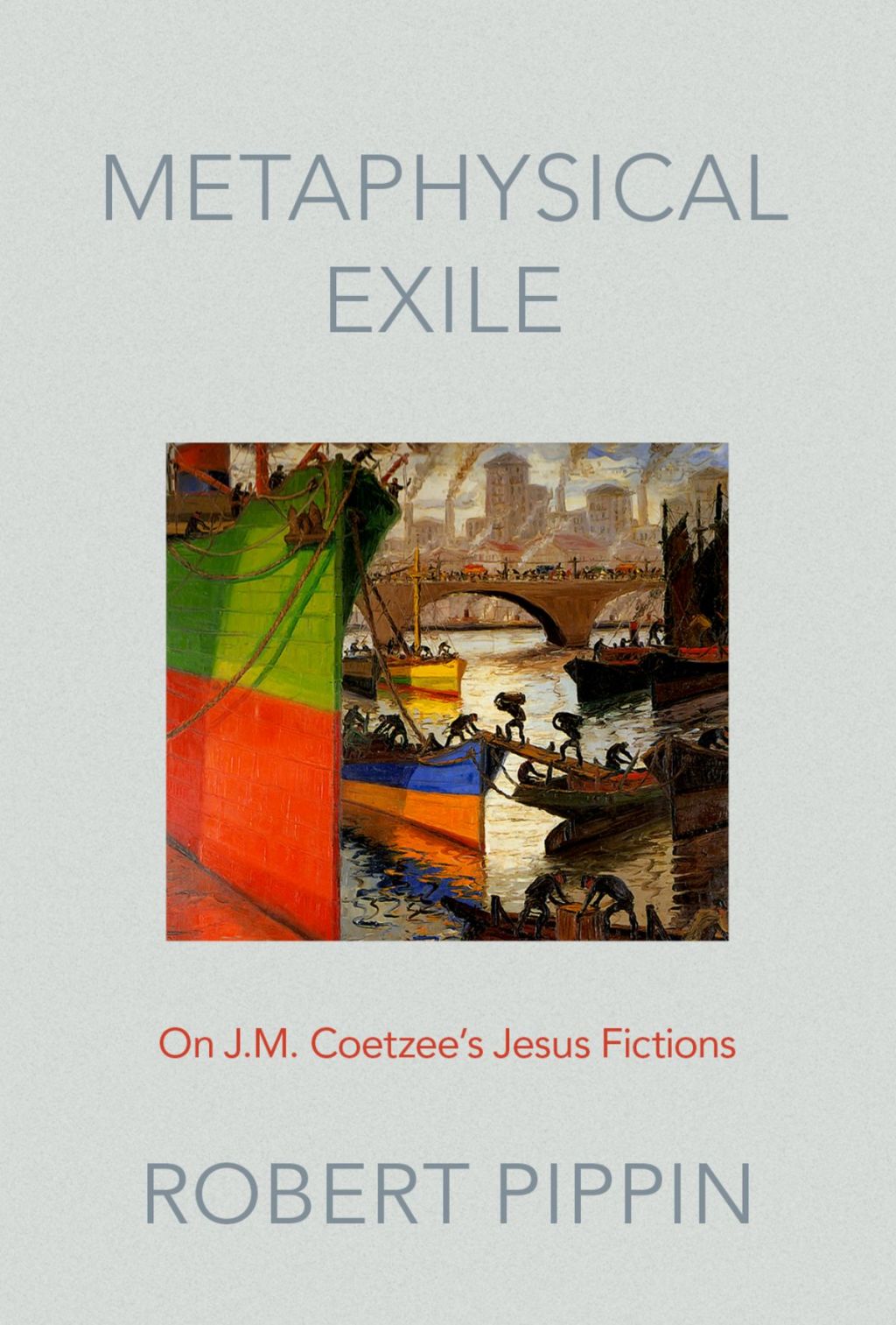 Metaphysical Exile On J.M. Coetzee's Jesus Fictions 1st Edition â€“ PDF/EPUB Version Downloadable
