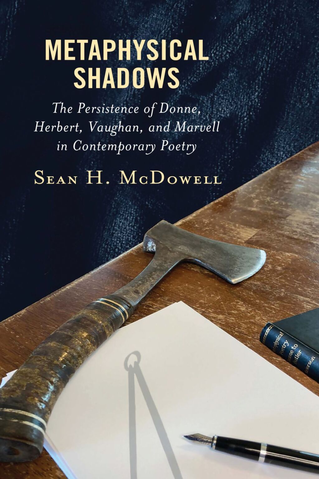 Metaphysical Shadows The Persistence of Donne, Herbert, Vaughan, and Marvell in Contemporary Poetry 1st Edition â€“ PDF/EPUB Version Downloadable