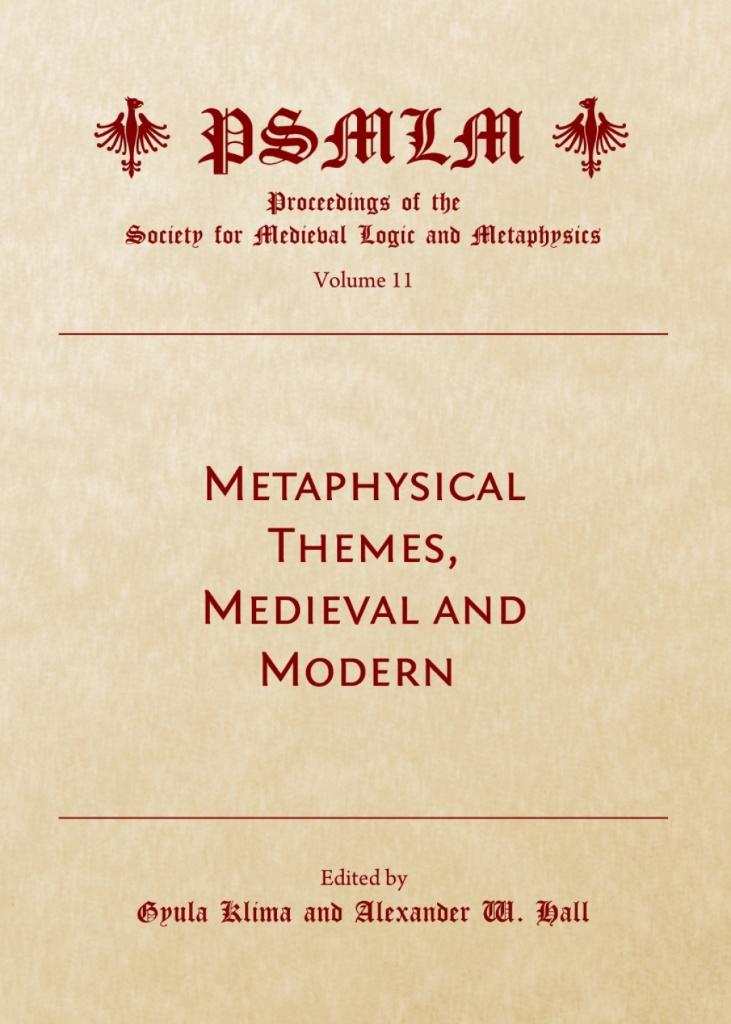 Metaphysical Themes, Medieval and Modern (Volume 11 Proceedings of the Society for Medieval Logic and Metaphysics) 1st Edition â€“ PDF/EPUB Version Downloadable