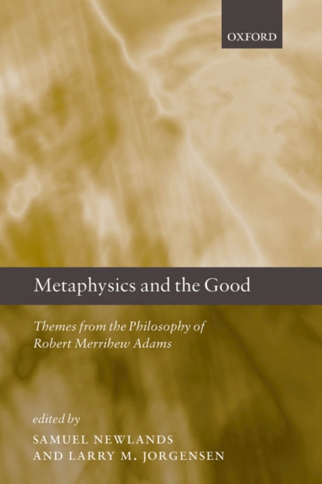 Metaphysics and the Good Themes from the Philosophy of Robert Merrihew Adams 1st Edition â€“ PDF/EPUB Version Downloadable