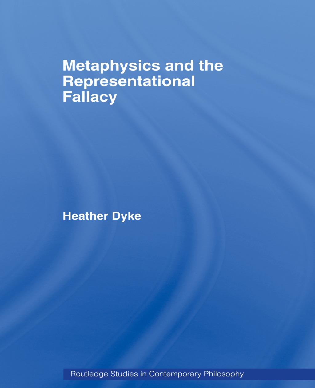 Metaphysics and the Representational Fallacy 1st Edition â€“ PDF/EPUB Version Downloadable