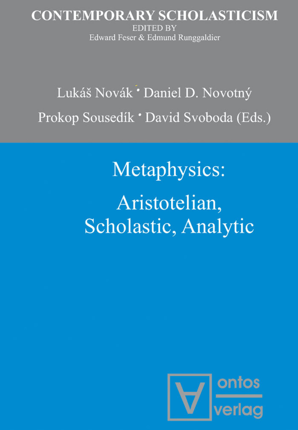 Metaphysics Aristotelian, Scholastic, Analytic 1st Edition â€“ PDF/EPUB Version Downloadable