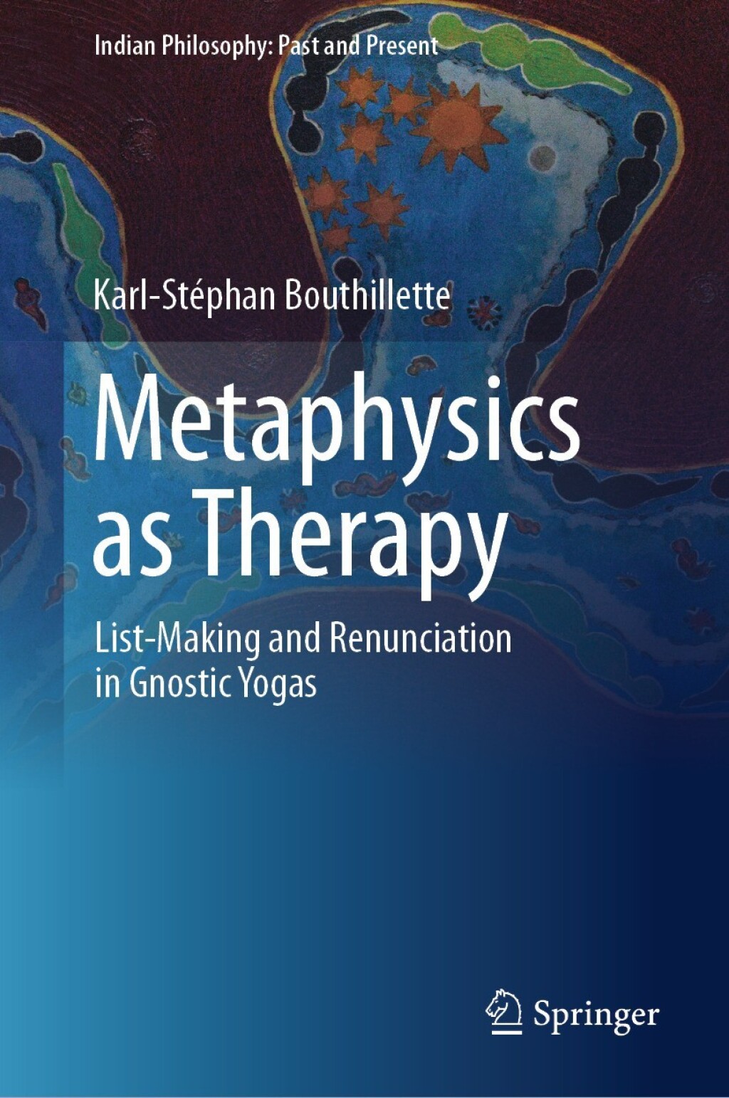 Metaphysics as Therapy List-Making and Renunciation in Gnostic Yogas  â€“ PDF/EPUB Version Downloadable