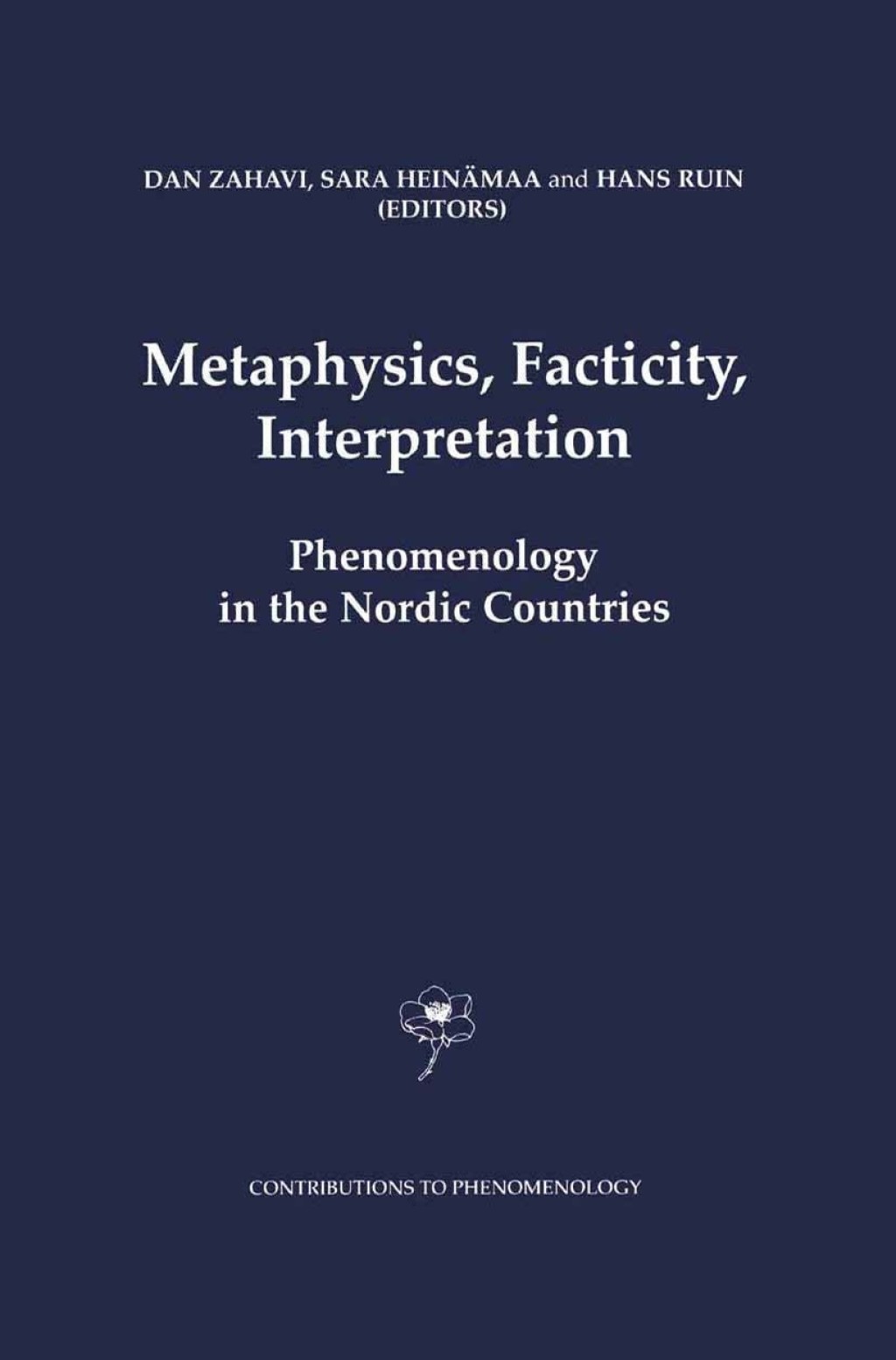 Metaphysics, Facticity, Interpretation Phenomenology in the Nordic Countries 1st Edition â€“ PDF/EPUB Version Downloadable