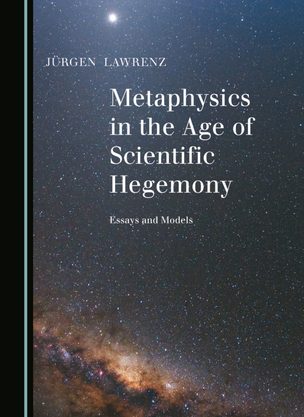 Metaphysics in the Age of Scientific Hegemony Essays and Models 1st Edition â€“ PDF/EPUB Version Downloadable