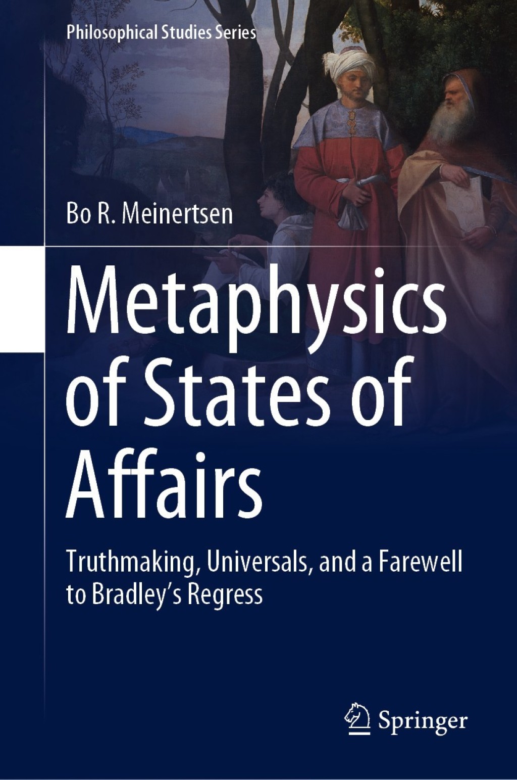 Metaphysics of States of Affairs Truthmaking, Universals, and a Farewell to Bradleyâ€™s Regress  â€“ PDF/EPUB Version Downloadable