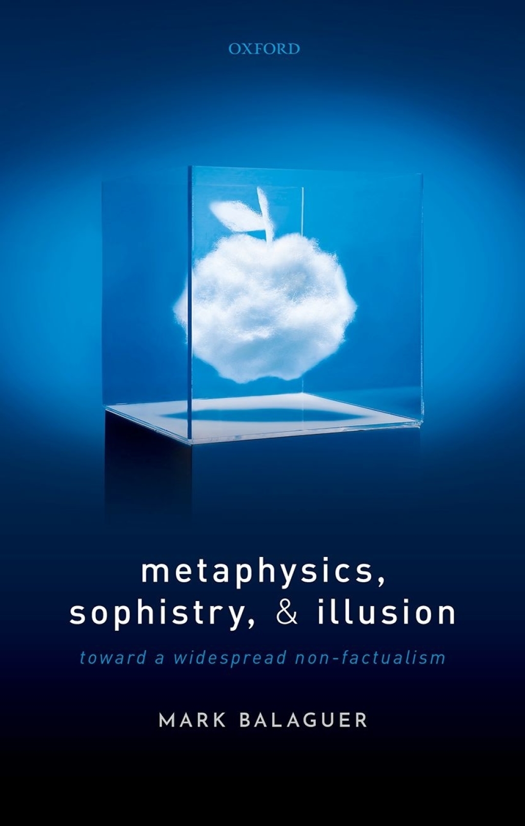 Metaphysics, Sophistry, and Illusion Toward a Widespread Non-Factualism  â€“ PDF/EPUB Version Downloadable