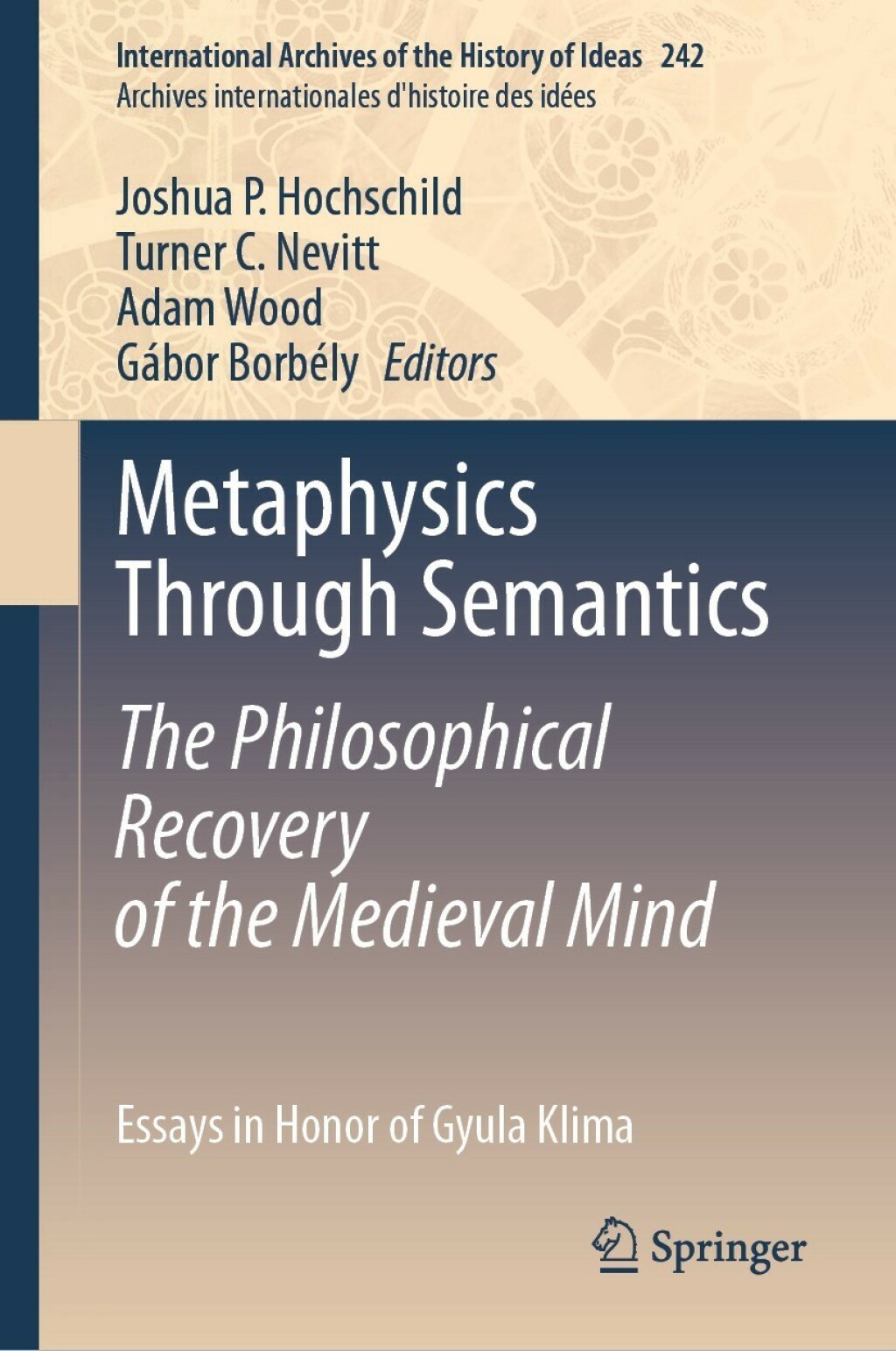 Metaphysics Through Semantics: The Philosophical Recovery of the Medieval Mind Essays in Honor of Gyula Klima  â€“ PDF/EPUB Version Downloadable