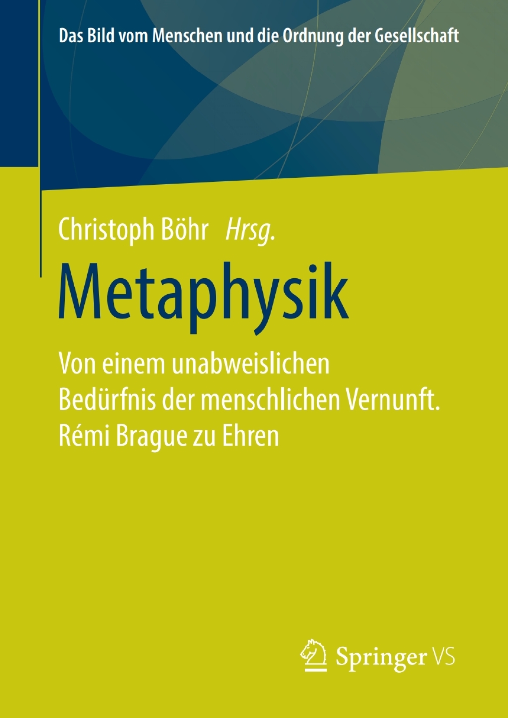 Metaphysik Von einem unabweislichen BedÃ¼rfnis der menschlichen Vernunft. RÃ©mi Brague zu Ehren 1st Edition â€“ PDF/EPUB Version Downloadable