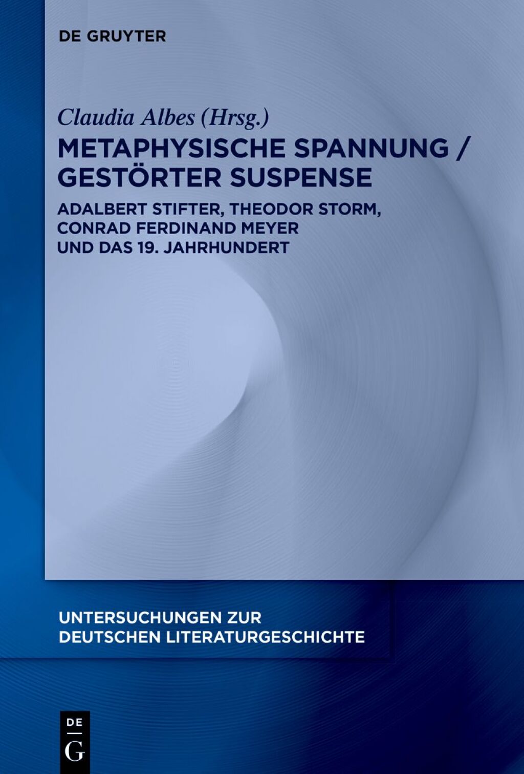 Metaphysische Spannung / GestÃ¶rter Suspense Adalbert Stifter, Theodor Storm, Conrad Ferdinand Meyer und das 19. Jahrhundert 1st Edition â€“ PDF/EPUB Version Downloadable