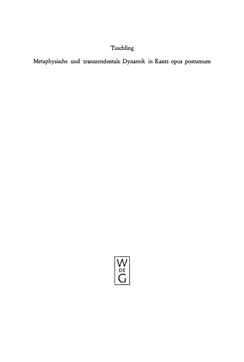 Metaphysische und transzendentale Dynamik in Kants opus postumum 1st Edition â€“ PDF/EPUB Version Downloadable