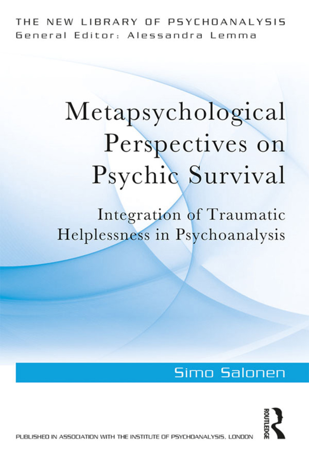 Metapsychological Perspectives on Psychic Survival Integration of Traumatic Helplessness in Psychoanalysis 1st Edition â€“ PDF/EPUB Version Downloadable