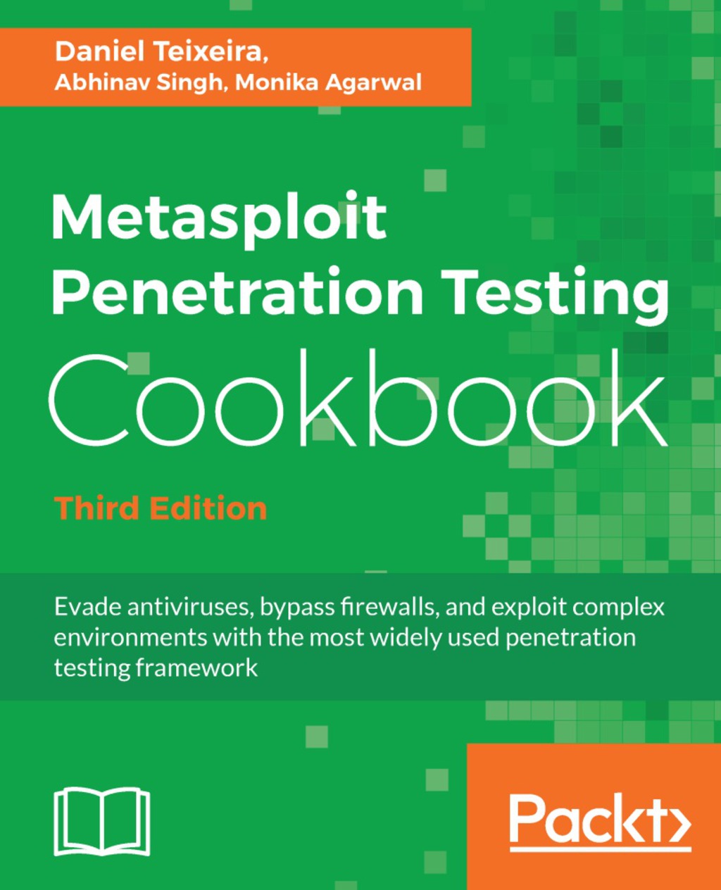 Metasploit Penetration Testing Cookbook - Third Edition Evade antiviruses, bypass firewalls, and exploit complex environments with the most widely used penetration testing framework 3rd Edition â€“ PDF/EPUB Version Downloadable