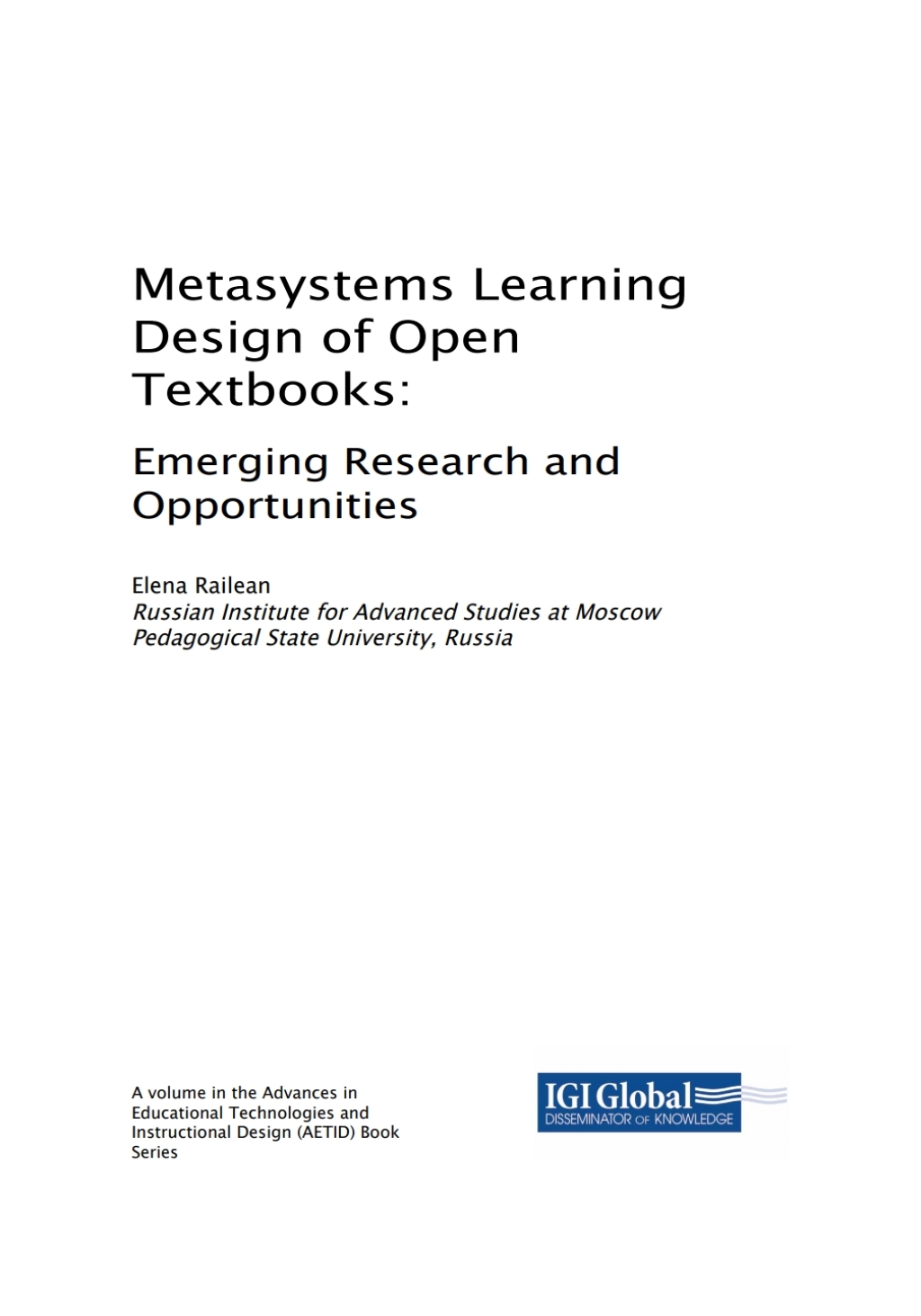 Metasystems Learning Design of Open Textbooks: Emerging Research and Opportunities Emerging Research and Opportunities  â€“ PDF/EPUB Version Downloadable