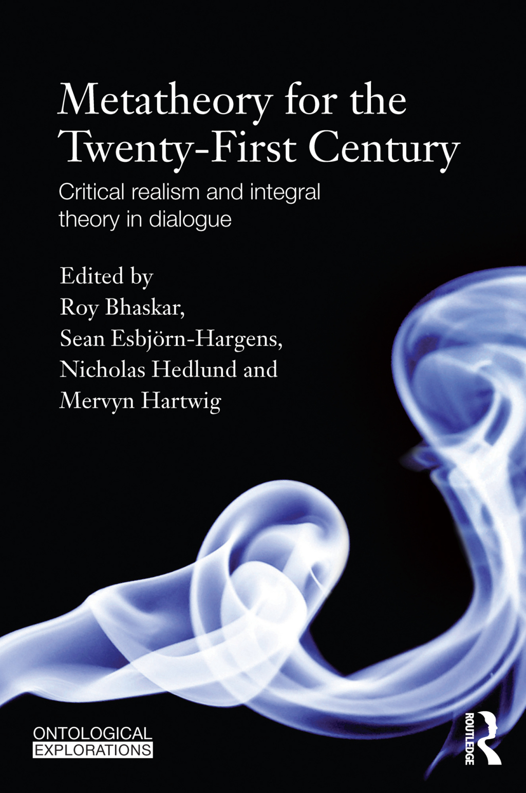 Metatheory for the Twenty-First Century Critical Realism and Integral Theory in Dialogue 1st Edition â€“ PDF/EPUB Version Downloadable