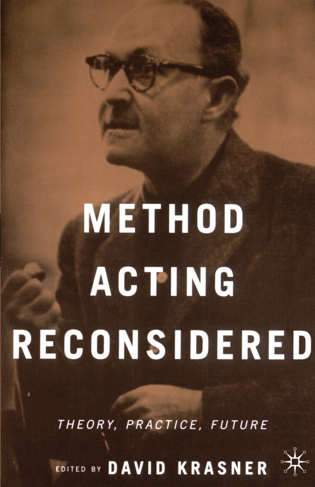 Method Acting Reconsidered Theory, Practice, Future  â€“ PDF/EPUB Version Downloadable