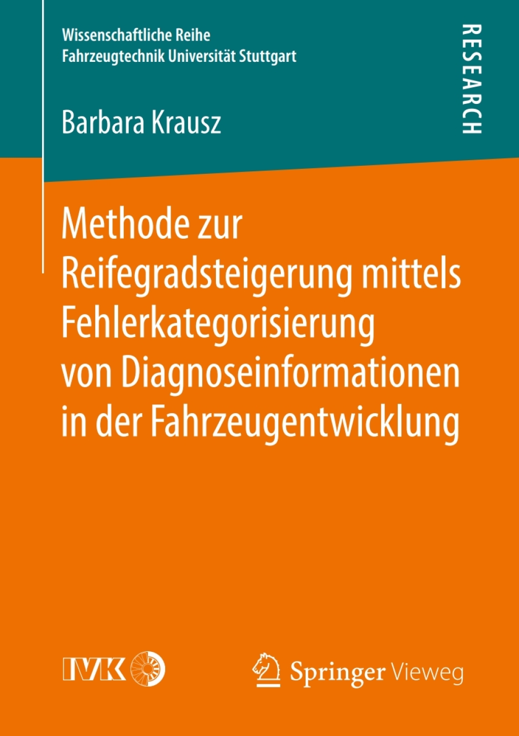 Methode zur Reifegradsteigerung mittels Fehlerkategorisierung von Diagnoseinformationen in der Fahrzeugentwicklung  â€“ PDF/EPUB Version Downloadable