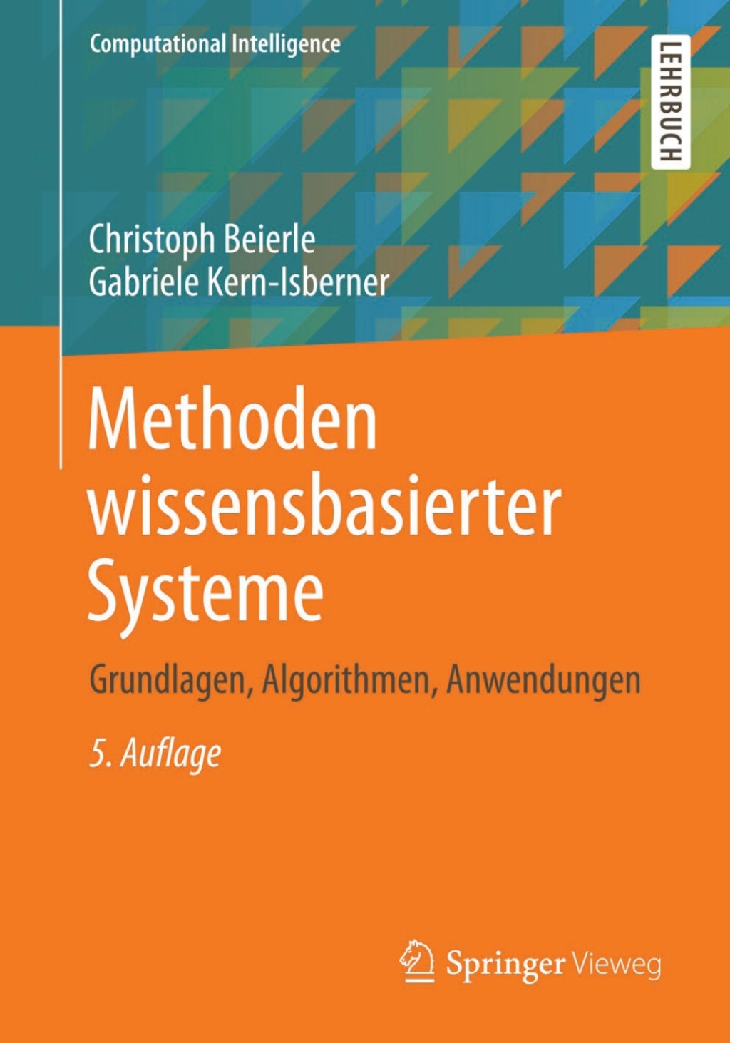 Methoden wissensbasierter Systeme Grundlagen, Algorithmen, Anwendungen 5th Edition â€“ PDF/EPUB Version Downloadable
