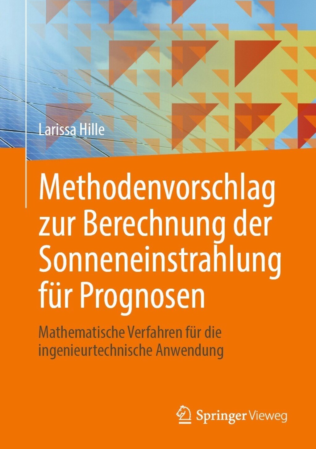 Methodenvorschlag zur Berechnung der Sonneneinstrahlung fÃ¼r Prognosen Mathematische Verfahren fÃ¼r die ingenieurtechnische Anwendung  â€“ PDF/EPUB Version Downloadable