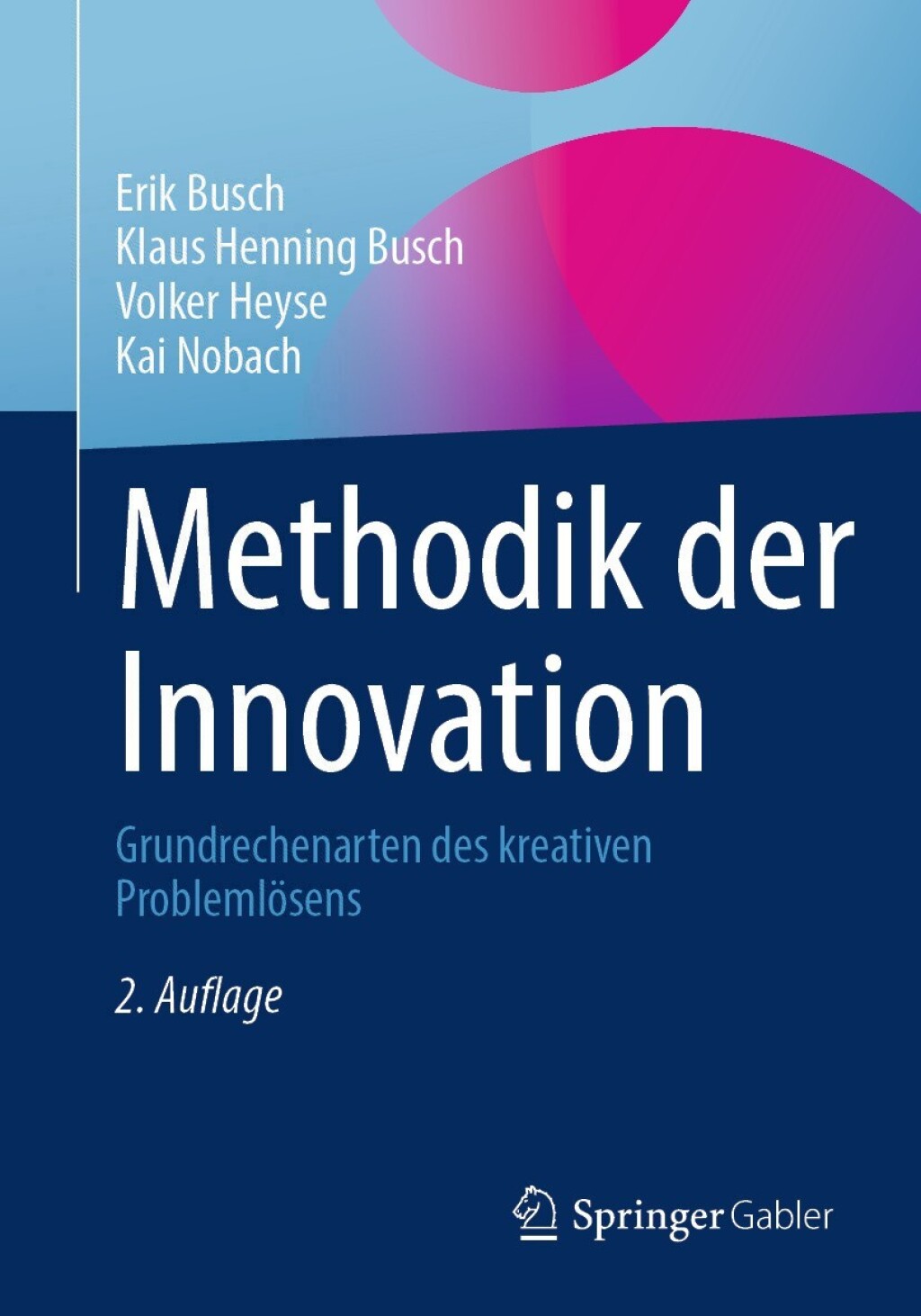 Methodik der Innovation Grundrechenarten des kreativen ProblemlÃ¶sens 2nd Edition â€“ PDF/EPUB Version Downloadable