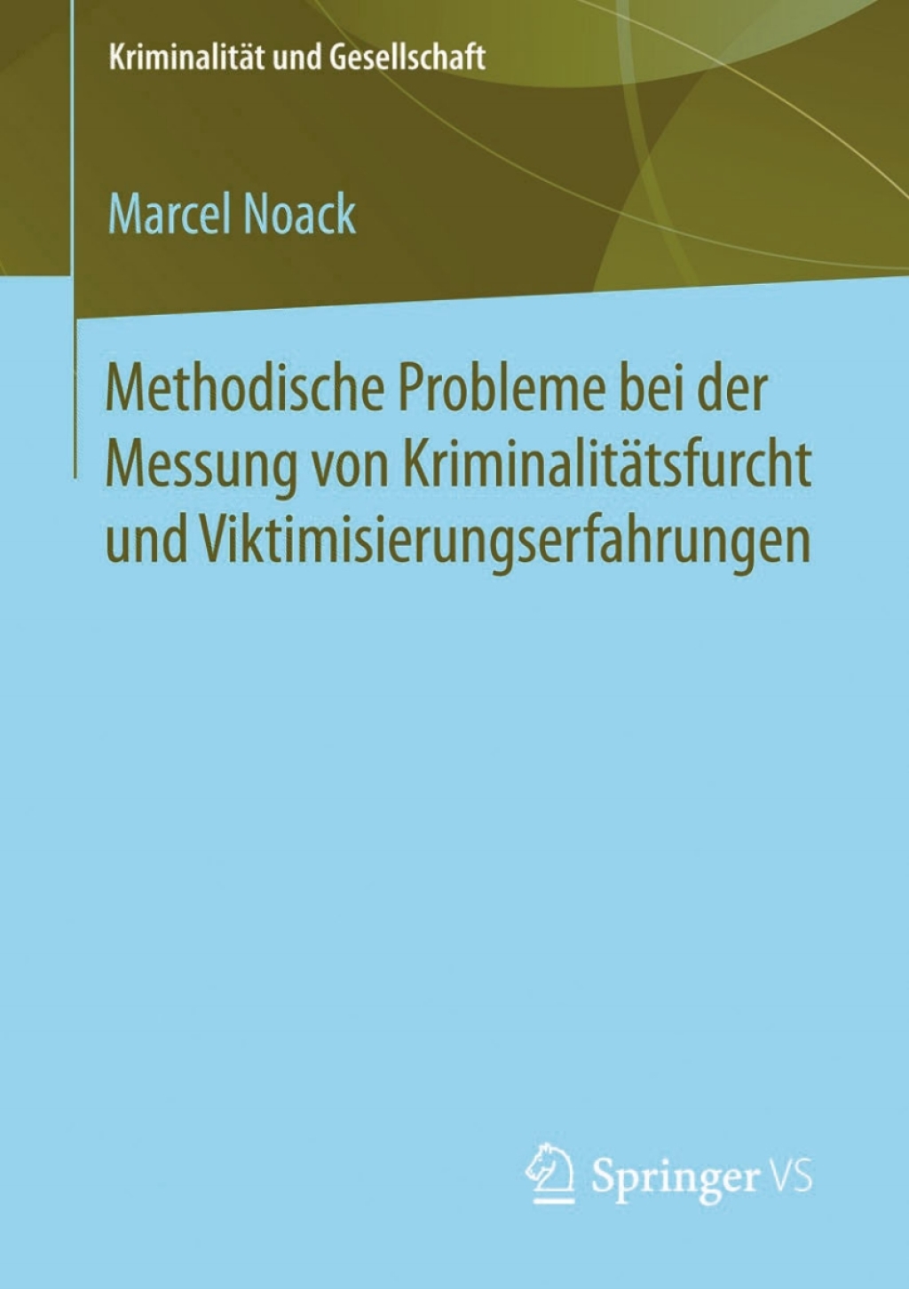 Methodische Probleme bei der Messung von KriminalitÃ¤tsfurcht und Viktimisierungserfahrungen  â€“ PDF/EPUB Version Downloadable