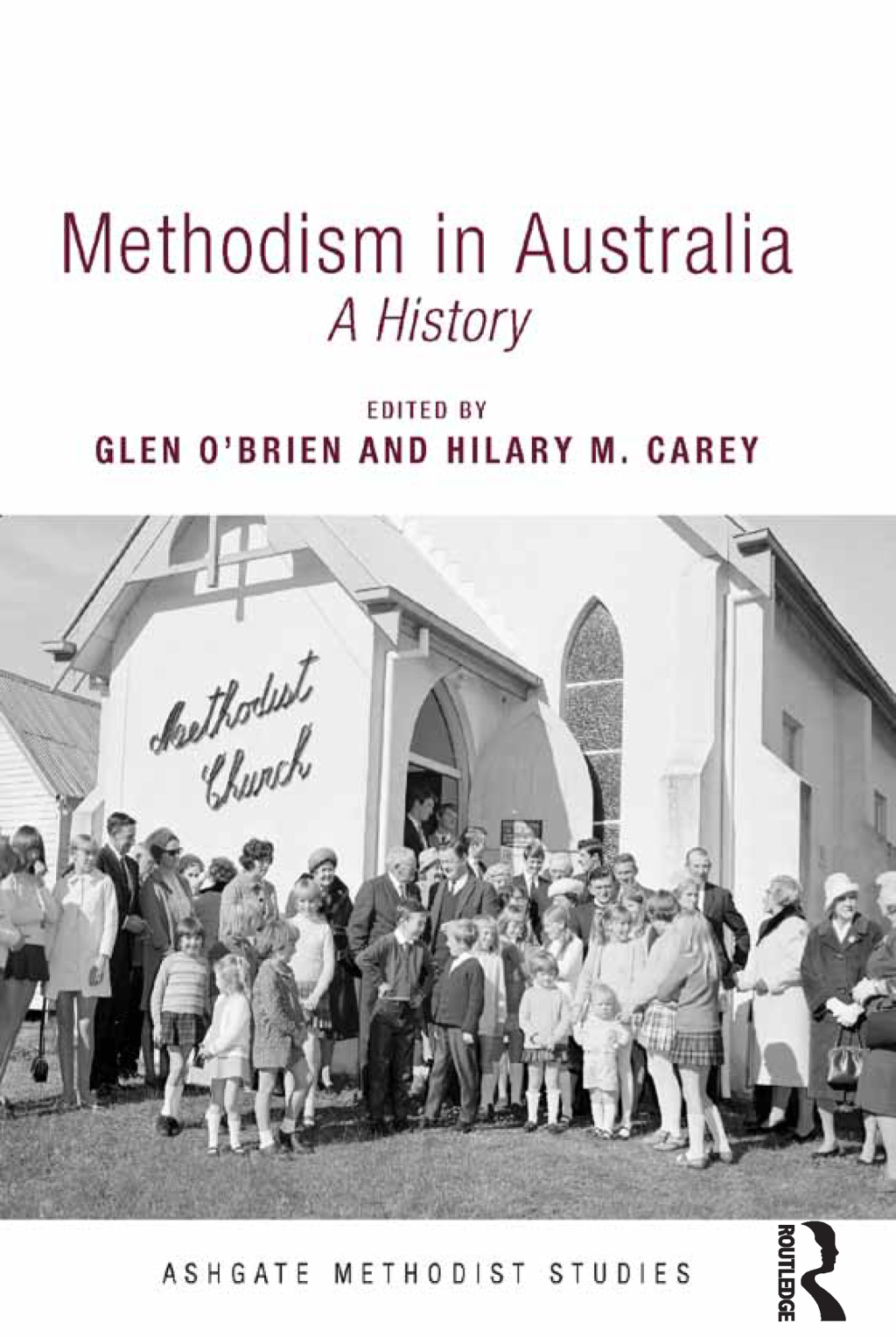 Methodism in Australia A History 1st Edition â€“ PDF/EPUB Version Downloadable