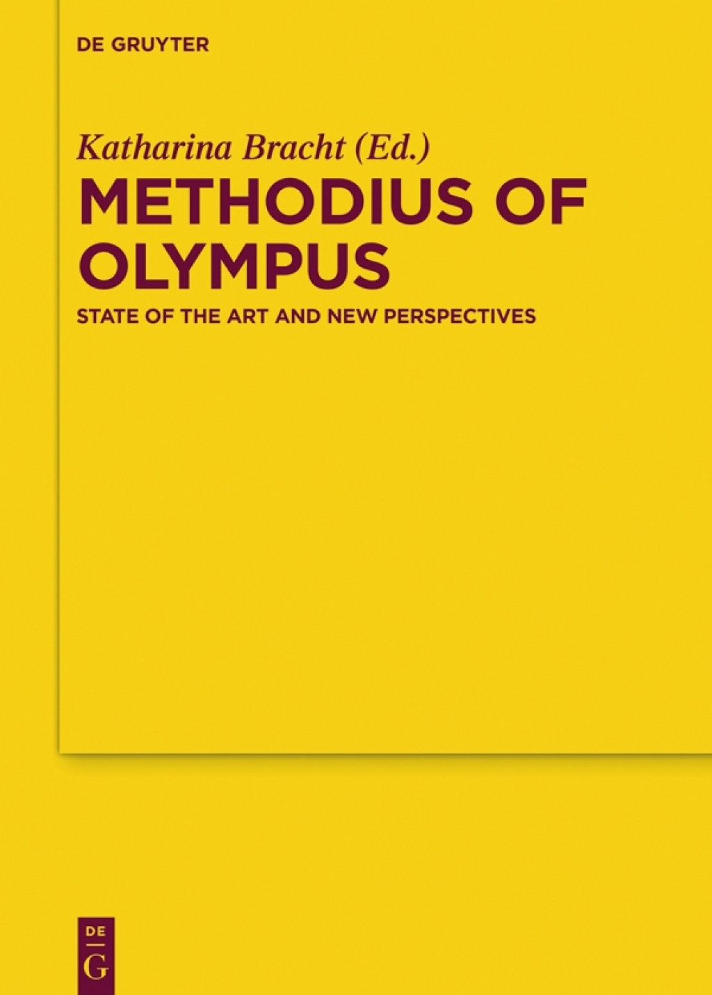 Methodius of Olympus State of the Art and New Perspectives 1st Edition â€“ PDF/EPUB Version Downloadable
