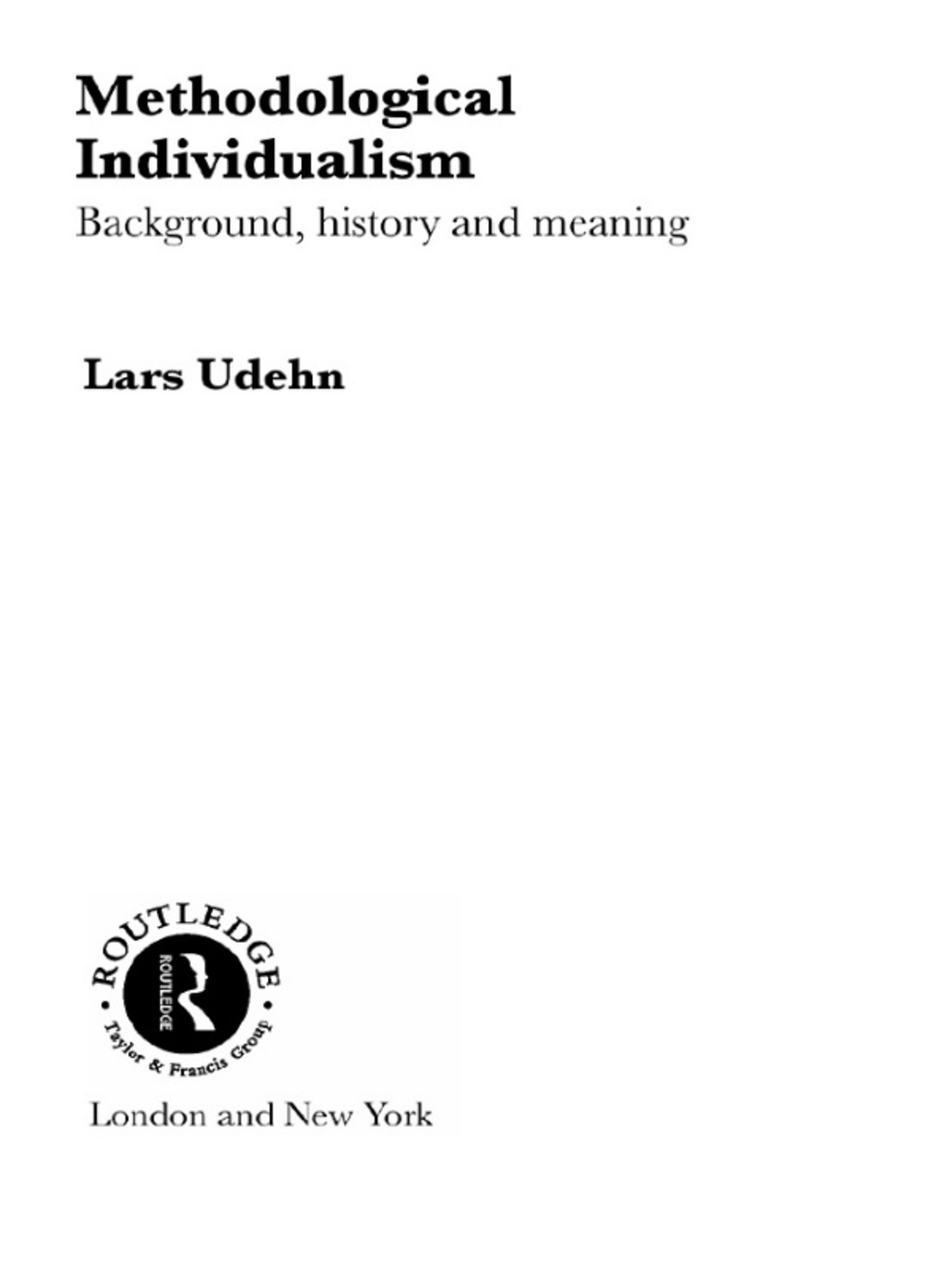Methodological Individualism Background, History and Meaning 1st Edition â€“ PDF/EPUB Version Downloadable