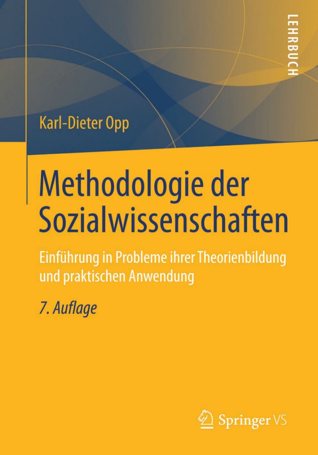 Methodologie der Sozialwissenschaften EinfÃ¼hrung in Probleme ihrer Theorienbildung und praktischen Anwendung 7th Edition - (PDF/EPUB Version)