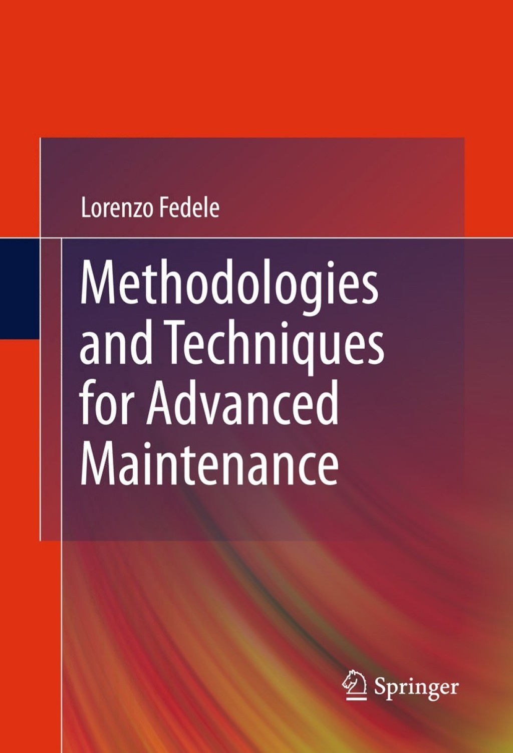 Methodologies and Techniques for Advanced Maintenance  â€“ PDF/EPUB Version Downloadable