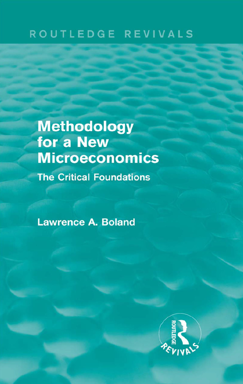 Methodology for a New Microeconomics (Routledge Revivals) The Critical Foundations 1st Edition â€“ PDF/EPUB Version Downloadable