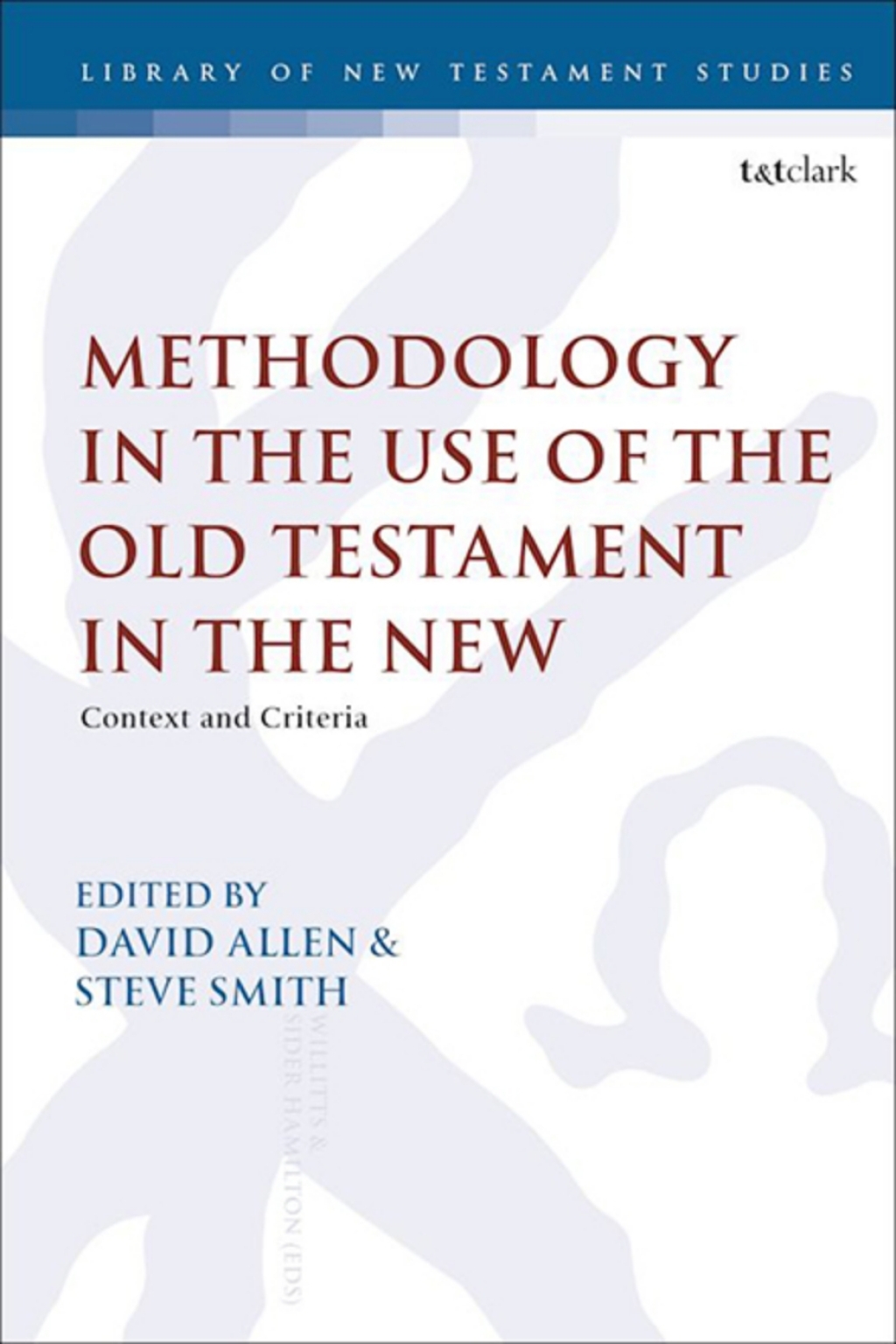 Methodology in the Use of the Old Testament in the New Context and Criteria 1st Edition â€“ PDF/EPUB Version Downloadable