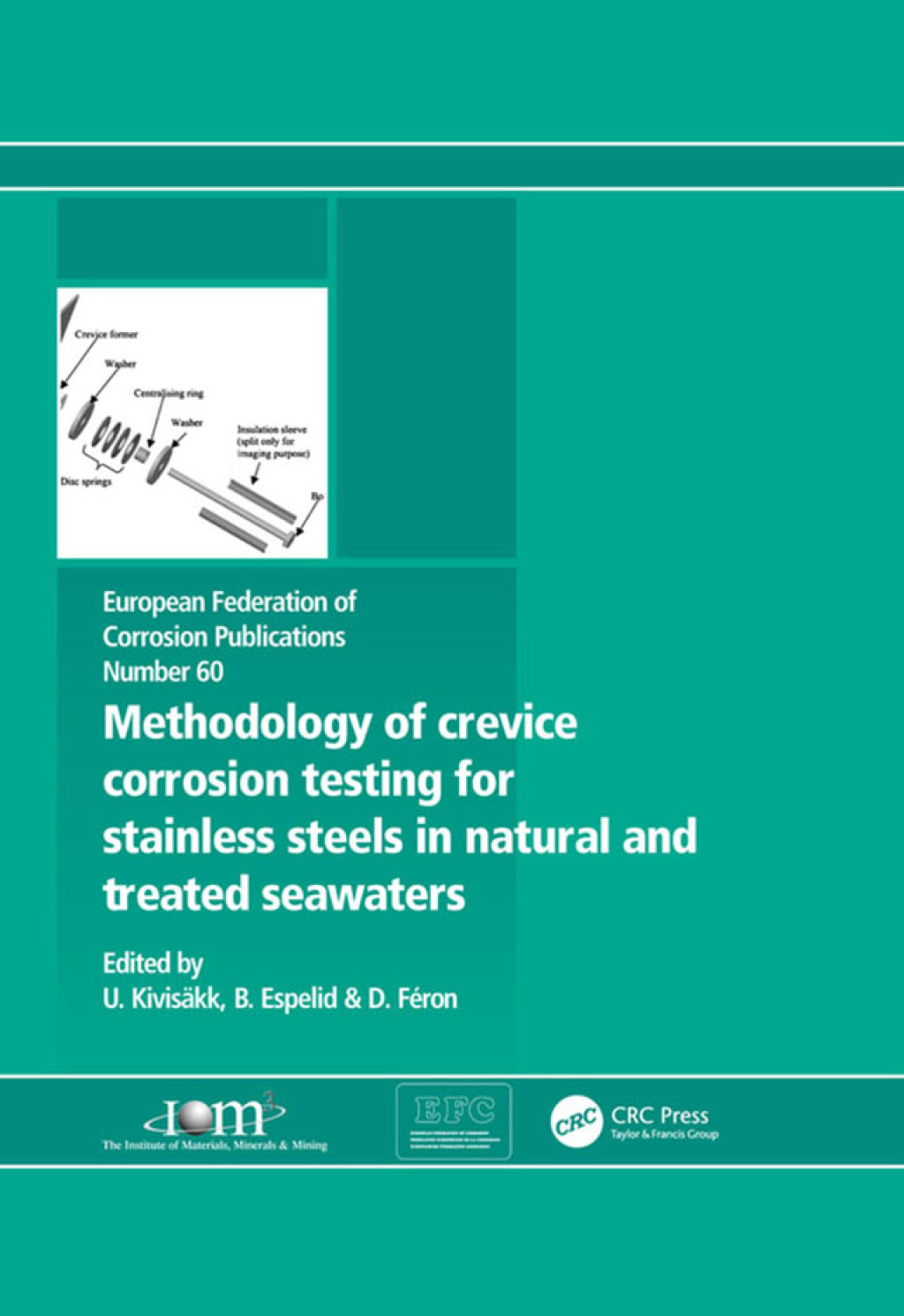 Methodology of Crevice Corrosion Testing for Stainless Steels in Natural and Treated Seawaters 1st Edition â€“ PDF/EPUB Version Downloadable
