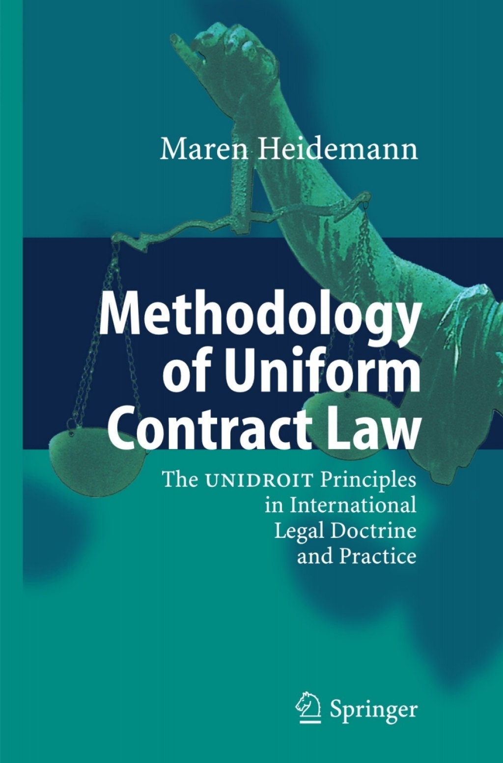 Methodology of Uniform Contract Law The UNIDROIT Principles in International Legal Doctrine and Practice  â€“ PDF/EPUB Version Downloadable