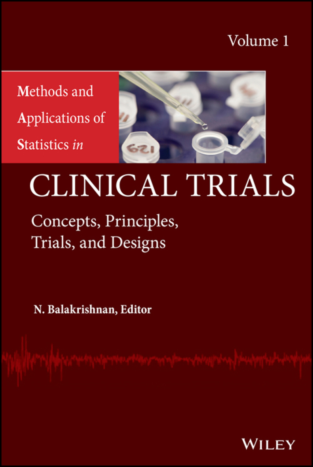 Methods and Applications of Statistics in Clinical Trials, Volume 1 Concepts, Principles, Trials, and Designs 1st Edition â€“ PDF/EPUB Version Downloadable