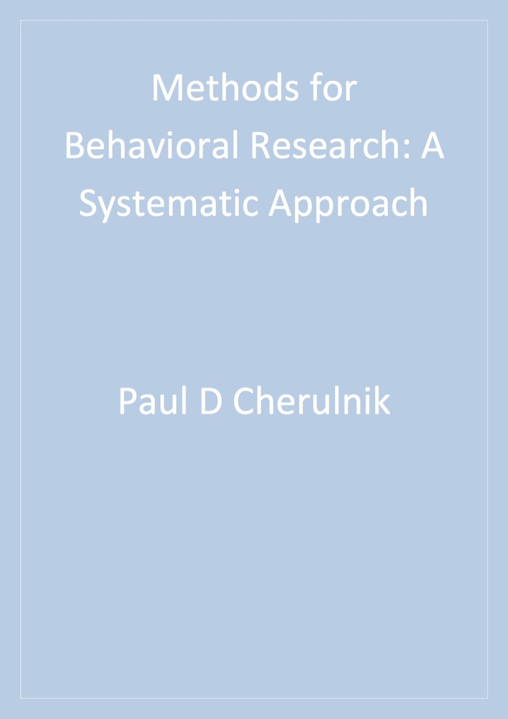 Methods for Behavioral Research A Systematic Approach 1st Edition â€“ PDF/EPUB Version Downloadable