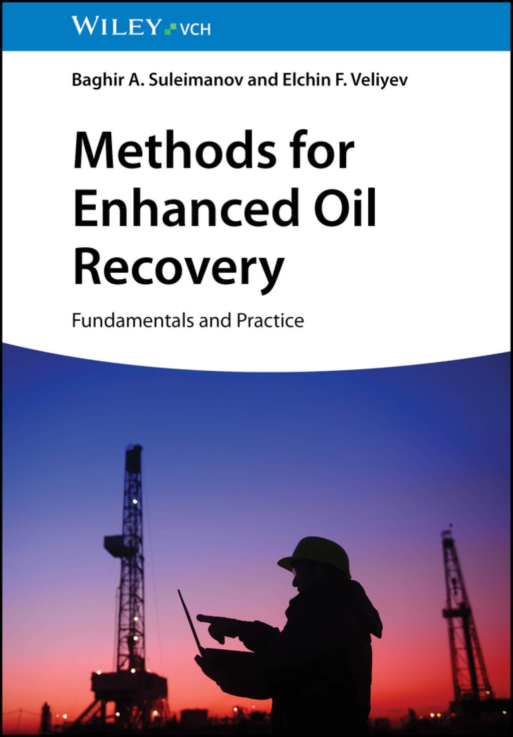 Methods for Enhanced Oil Recovery Fundamentals and Practice 1st Edition â€“ PDF/EPUB Version Downloadable